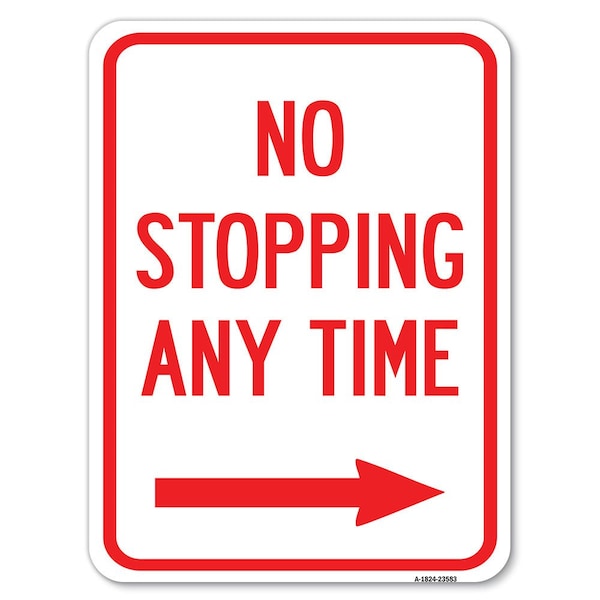 Signmission No Stopping Anytime W/ Arrow Right Heavy-Gauge Alum Rust Proof Parking Sign, 18" x 24", A-1824-23583 A-1824-23583 - main